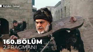 Kuruluş Osman 160. Bölüm Fragmanı | Usman Bey, Yakup Bey'i tutukladı