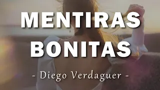 Diego Verdaguer - Mentiras Bonitas - Letra