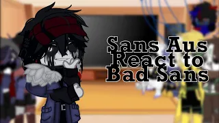 |:| Sans aus react to Bad Sans |:| First Video |:|