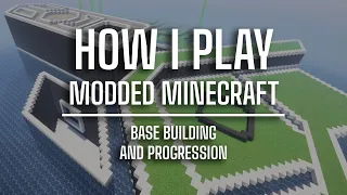 How I Motivate Myself to Progress and Build in Modded Minecraft