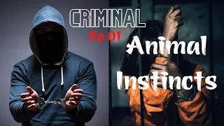 Animal Instincts | Criminals | Phoebe Judge