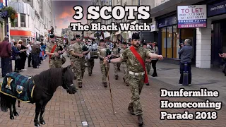 3 SCOTS "The Black Watch" - Dunfermline Homecoming Parade 2018