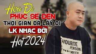 HỌA ĐI PHÚC SẼ ĐẾN, THỜI GIAN ĐÃ LẤY ĐI | LK NHẠC ĐỜI ĐOÀN LÂM MỚI NHẤT 2024