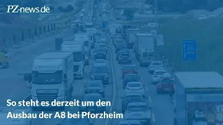 So steht es um den Ausbau der A8 bei Pforzheim