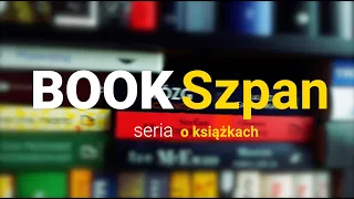 Bookszpan [#18] Mieszane uczucia