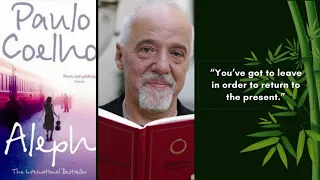 Aleph by Paulo Coelho | Book Review | Book Quotes | Quick Watch