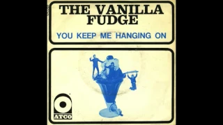 You Keep Me Hangin' On | Stereo Single Edit | Vanilla Fudge