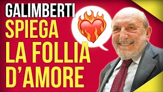 Galimberti: Le relazioni umane e la follia d'amore