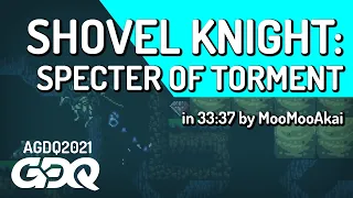 Shovel Knight: Specter of Torment by MooMooAkai in 33:37 - Awesome Games Done Quick 2021 Online