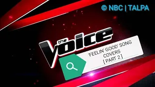 'FEELIN' GOOD' COVERS IN THE VOICE [ PART 2 ] | THE VOICE MASTERPIECE