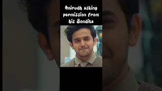 Anirudh asking permission from his Bondita😬| #aurrisht #aurrabhatnagar #pravisht #barristerbabu