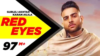 Red Eyes (Official Video) | Karan Aujla Ft Gurlej Akhtar | Proof | Jeona & Jogi | Latest Songs 2020