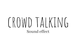 Crowd Talking Sound Effect