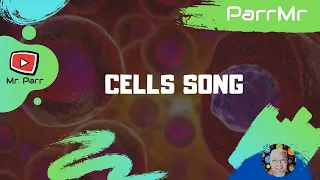 Cells Song