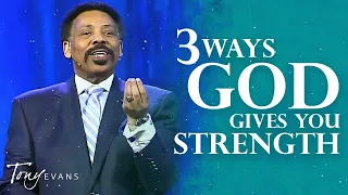 How to Have Strength in Your Struggles   Tony Evans Sermon
