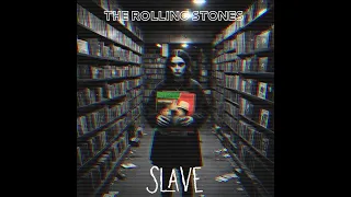 Rolling Stones - Slave