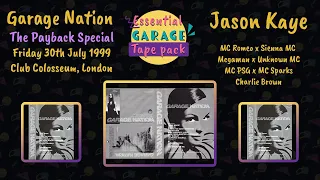 Jason Kaye | Garage Nation | The Payback Special | 30th July 1999