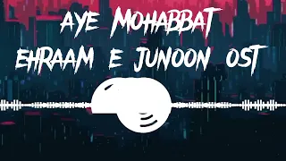 Aye Mohabbat Shukriya|Ehraam-e-Junoon|Rahat Fateh Ali Khan|Neelam Munir|Imran Abbas|Nimr Khan|Audio