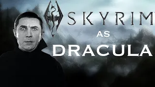 I attempted to beat Skyrim as Count Dracula
