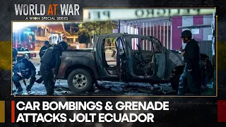 Ecuador besieged by violence & insecurity | World At War