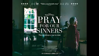 PRAY FOR OUR SINNERS TRAILER (12A) - WATCH AT HOME NOW