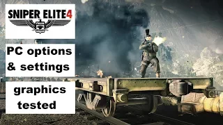 Sniper Elite 4 PC settings & options,graphics tested + Ultrawide