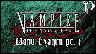 Vampire: the Masquerade - Banu Haqim Pt. 1 (Lore)