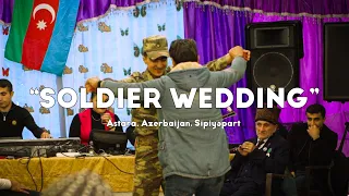 "SOLDİER WEDDING" | ASTARA, AZERBAIJAN.