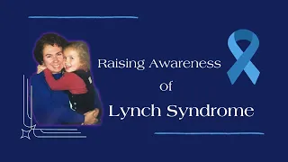 Lynch Syndrome Awareness Day 💙