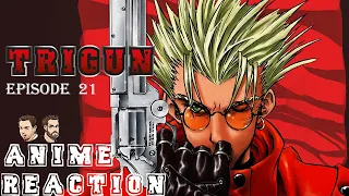 Trigun 1x21 "Out of Time" First Time ANIME REACTION! KNIVES LIVES! GUNG-HO GUNS! Episode 21!