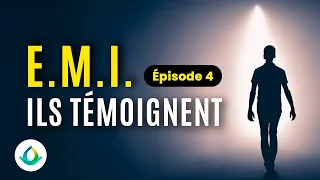 Expérience de Mort Imminente (EMI) - Témoignages Saisissants (Ep. 4)