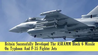 ASRAAM Block 6 missile successfully integrated into Typhoon fighter jet