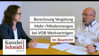 Kanzlei Schmidt informiert - Thema: Vergütung von Mehr- oder Minderleistungen bei VOB Werkverträgen