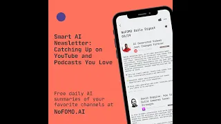 NoFomo.AI | Subscribe to NoFOMO.AI for free daily summaries of YouTube and Podcasts.