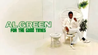 Al Green - For the Good Times (Official Lyric Video)