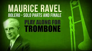 Bolero by Maurice Ravel. Play-Along for TROMBONE! Different tempos and passages (full version 👇).