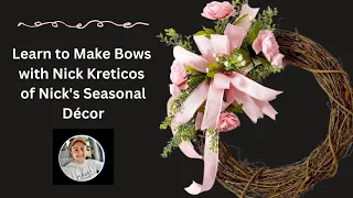 Bowdabra Basics with Nick of Nick's Seasonal Decor