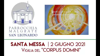 2 giugno 2021 -  S.Messa  Vigilia "Corpus Domini"