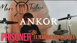 ANKOR - PRISONER | 11 YEARS OLD DRUM COVER @AnkorOfficial@EleniNotaDrums