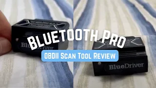 BlueDriver Bluetooth Pro OBDII Scan Tool for iPhone & Android Review