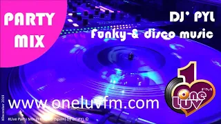 Live Party Mix 🔥 by DJ' PYL© on OneLuvFm #December 2019 - (Funky Disco)