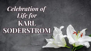 Celebration of life for Karl Soderstrom