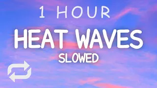 Glass Animals - Heat Waves Slowed (Lyrics) | 1 HOUR