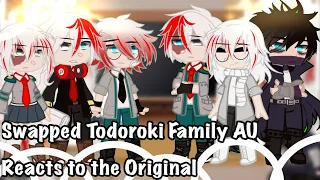 [MHA/BNHA] Swapped Todoroki Family AU reacts to the Original || Part 2 || Original Idea?