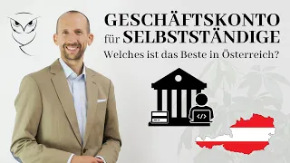 Wo sollen Selbstständige in Österreich ihr Geschäftskonto eröffnen?