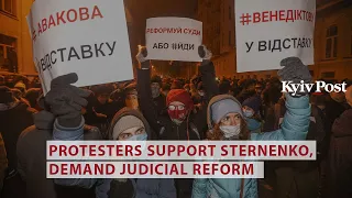 Protesters support Sternenko, demand judicial reform