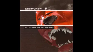 SCOTT BROWN 10 Years of Hardcore Vol 1 2005 2 cd