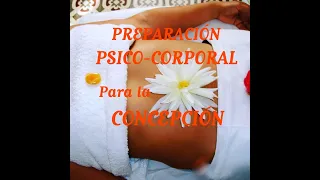 PREPARACIÓN PSICO-CORPORAL PARA LA CONCEPCIÓN