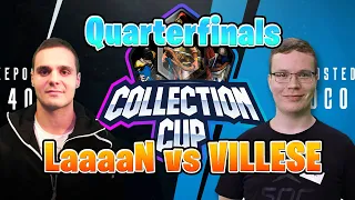 LaaaaaN vs Villese, a literally SICK player vs the finnish for a spot in Semifinals Collection Cup