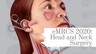 eMRCS 2020: Head and Neck Surgery